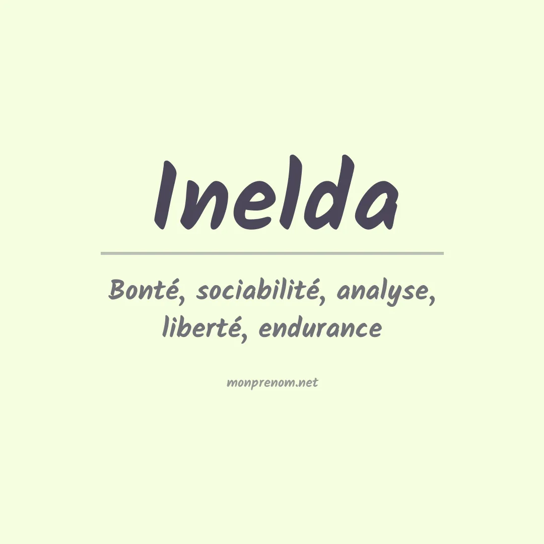 Signification du Prénom Inelda Signification du Prénom Inelda