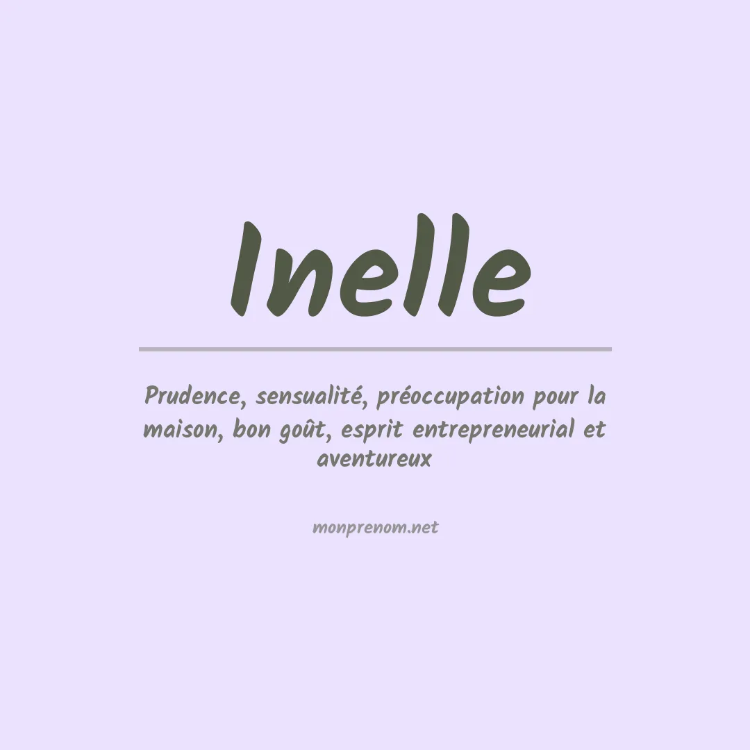 Signification du Prénom Inelle