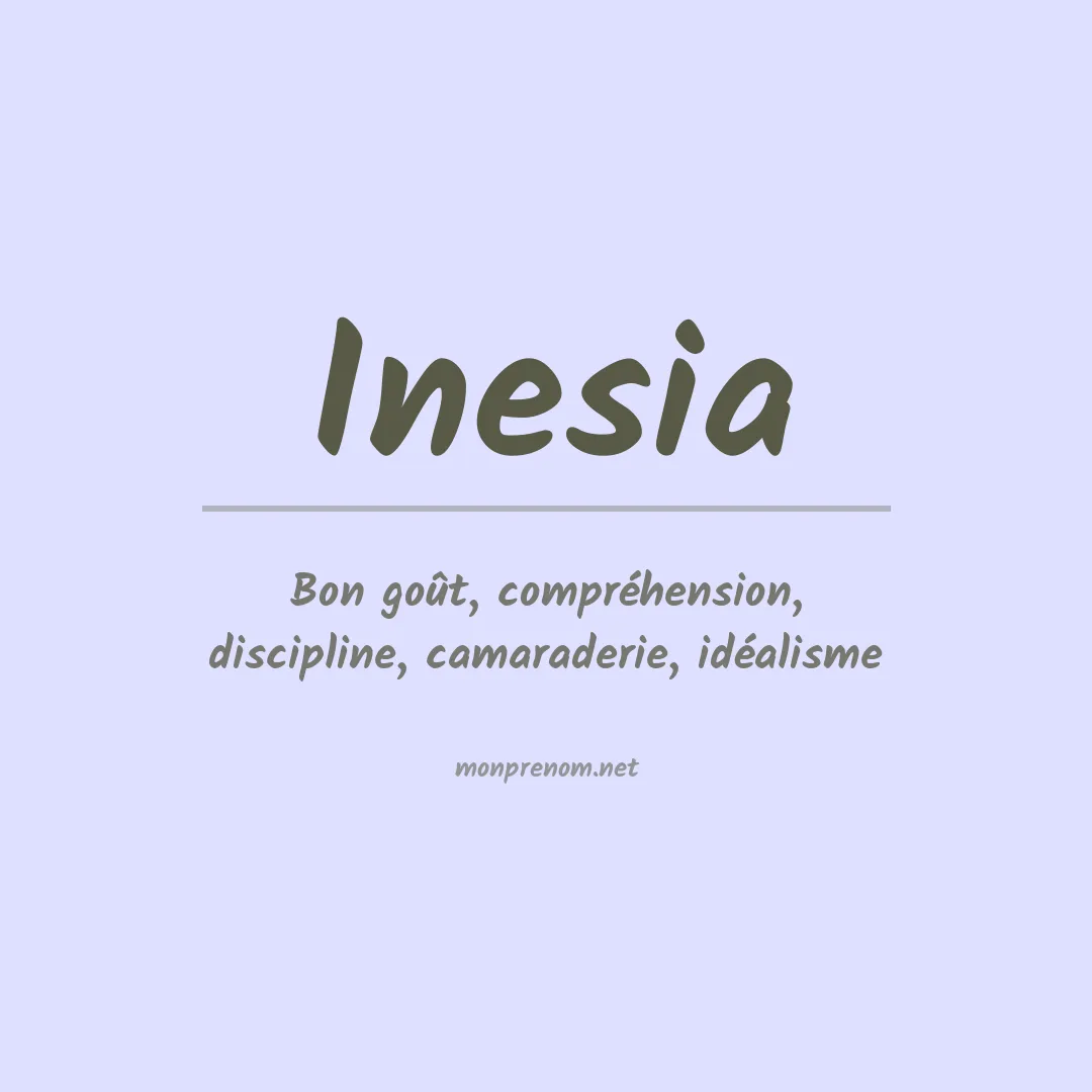 Signification du Prénom Inesia Signification du Prénom Inesia