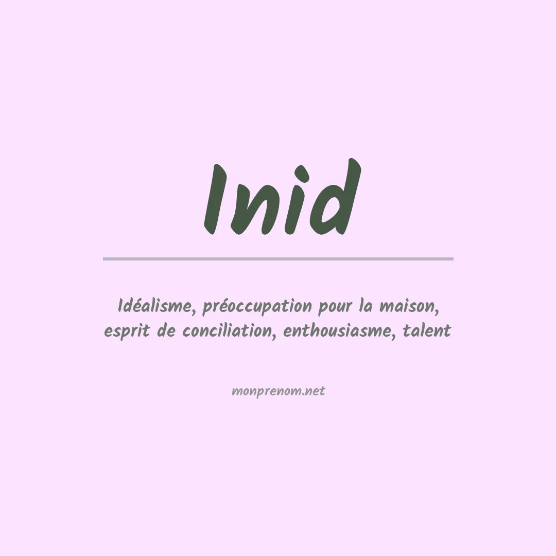 Signification du Prénom Inid Signification du Prénom Inid