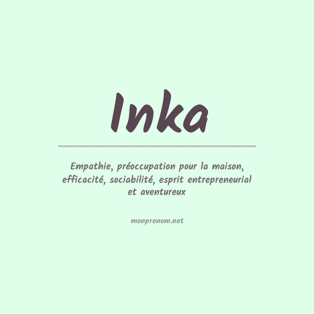 Signification du Prénom Inka