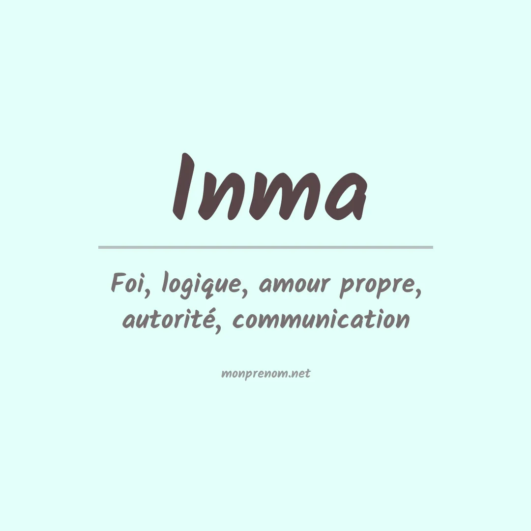 Signification du Prénom Inma Signification du Prénom Inma