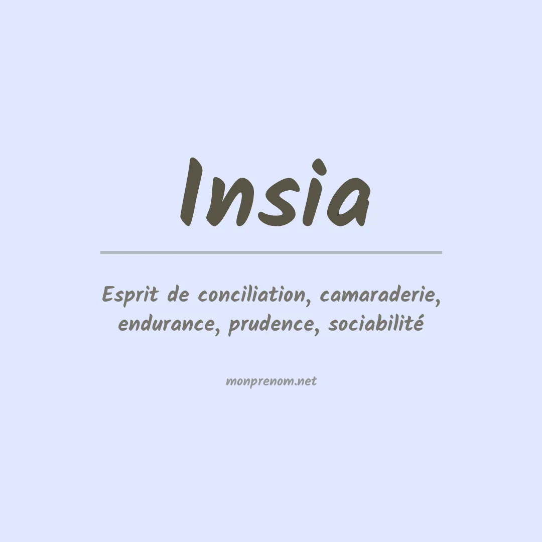 Signification du Prénom Insia Signification du Prénom Insia