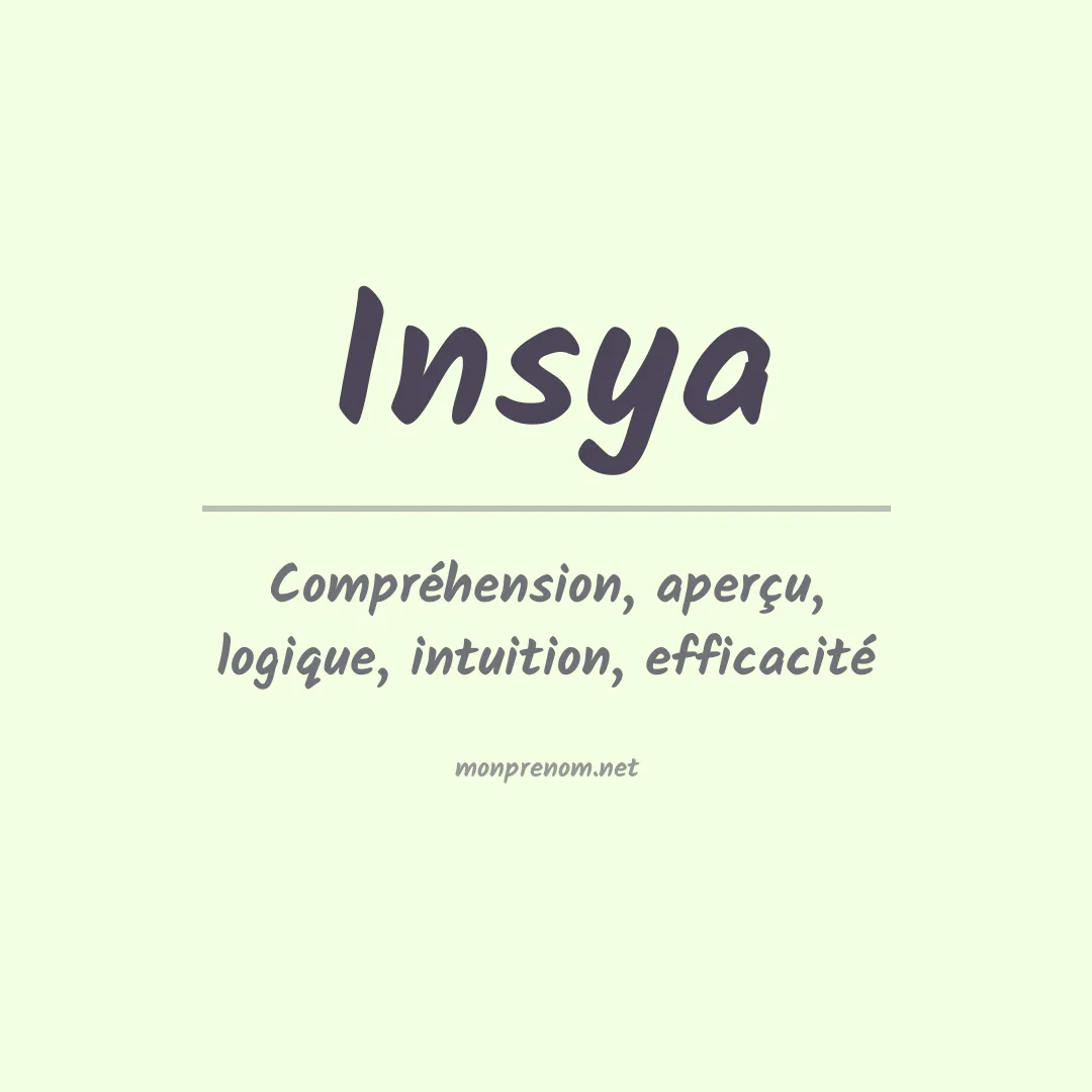 Signification du Prénom Insya Signification du Prénom Insya