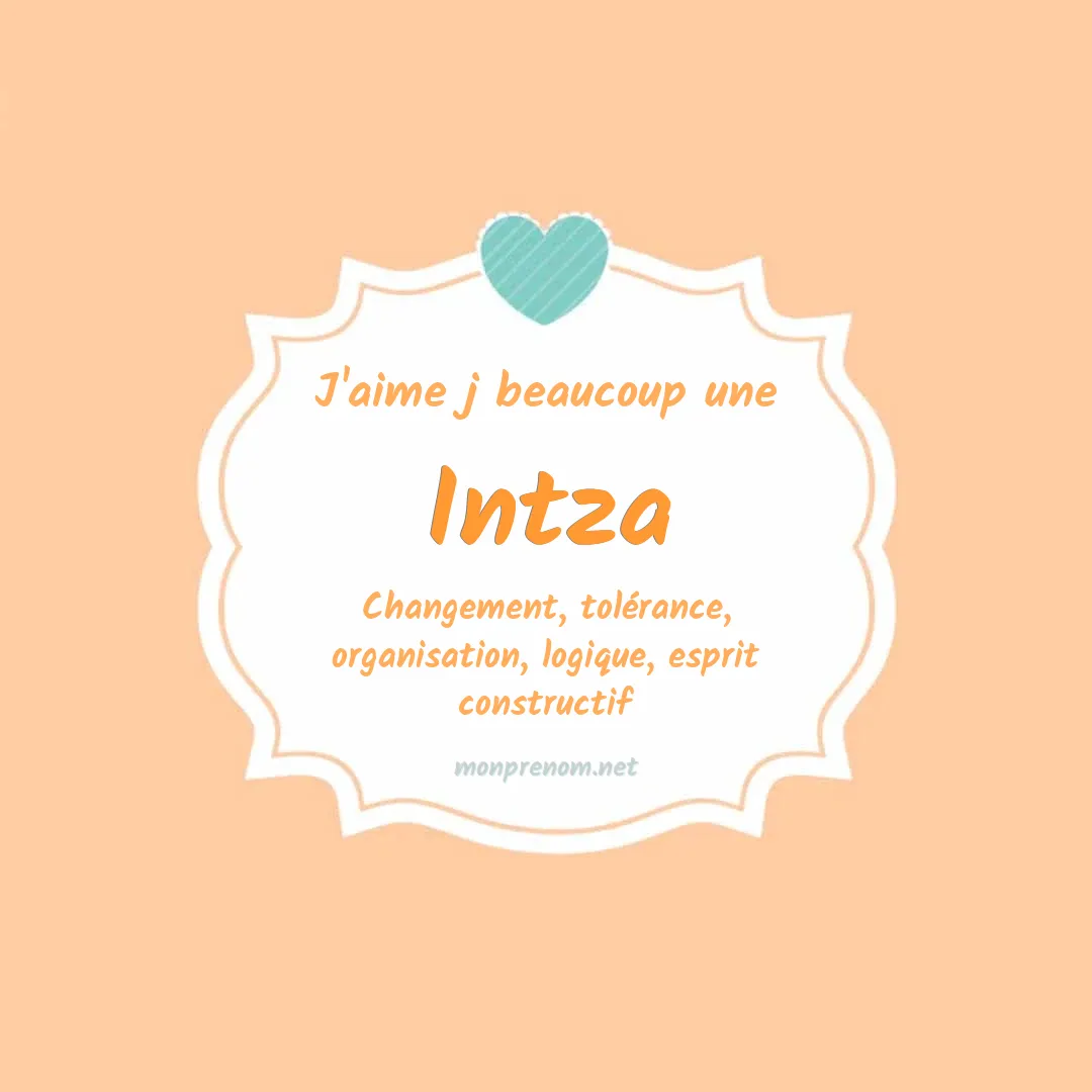j'aime beaucoup Intza
