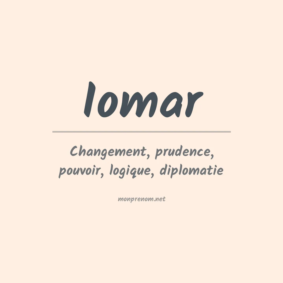 Signification du Prénom Iomar Signification du Prénom Iomar