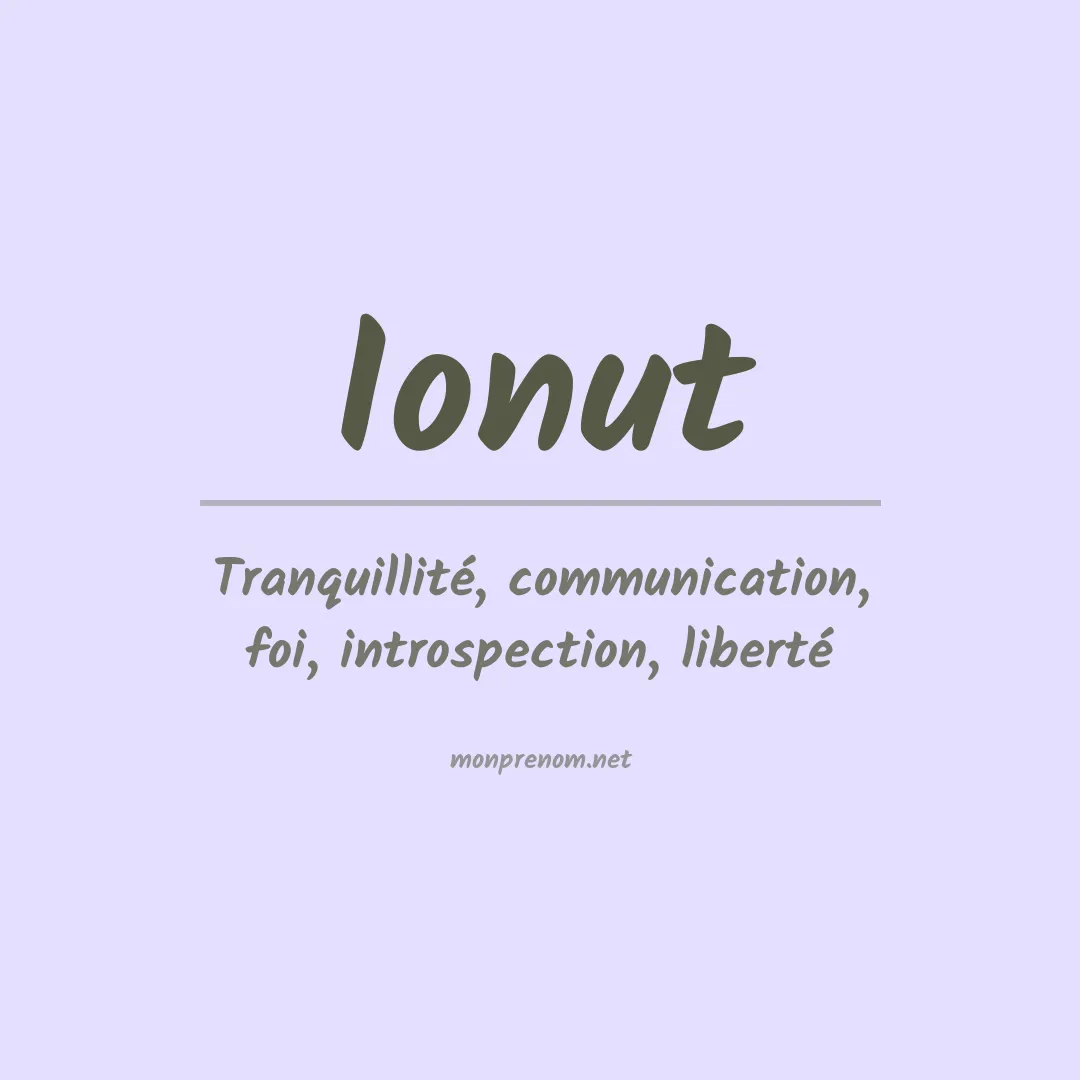 Signification du Prénom Ionut Signification du Prénom Ionut