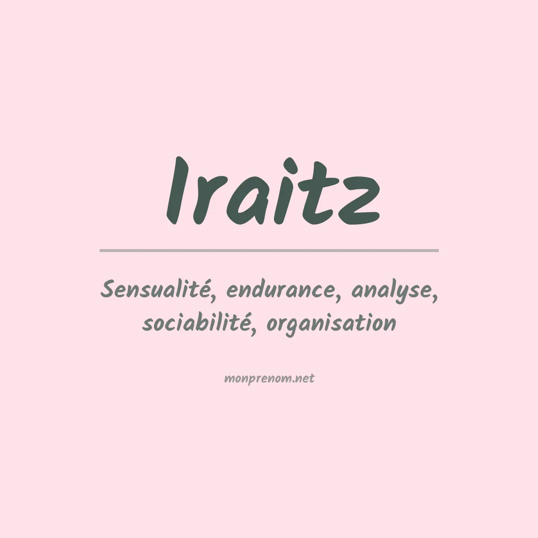 Signification du Prénom Iraitz Signification du Prénom Iraitz