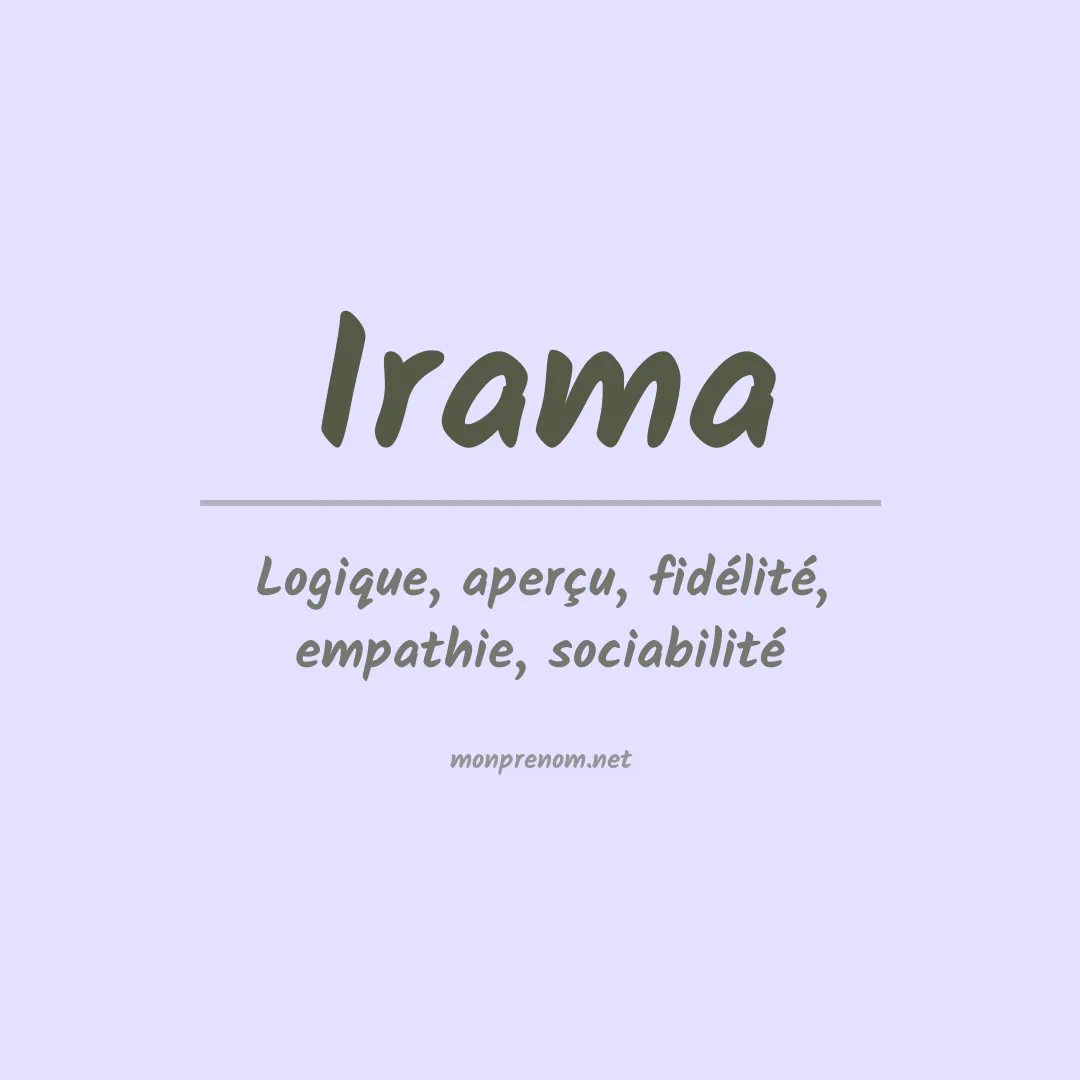 Signification du Prénom Irama Signification du Prénom Irama
