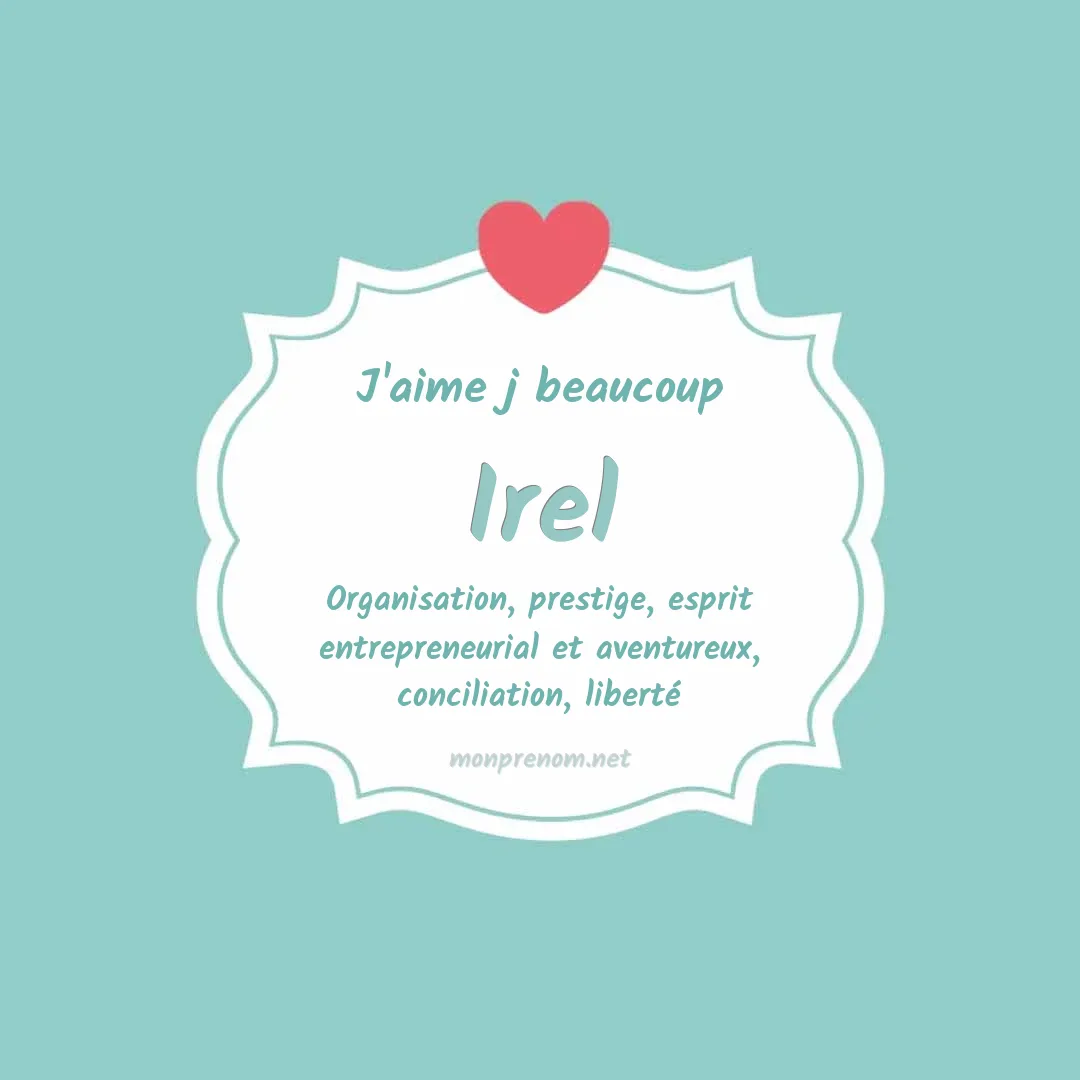 j'aime beaucoup Irel