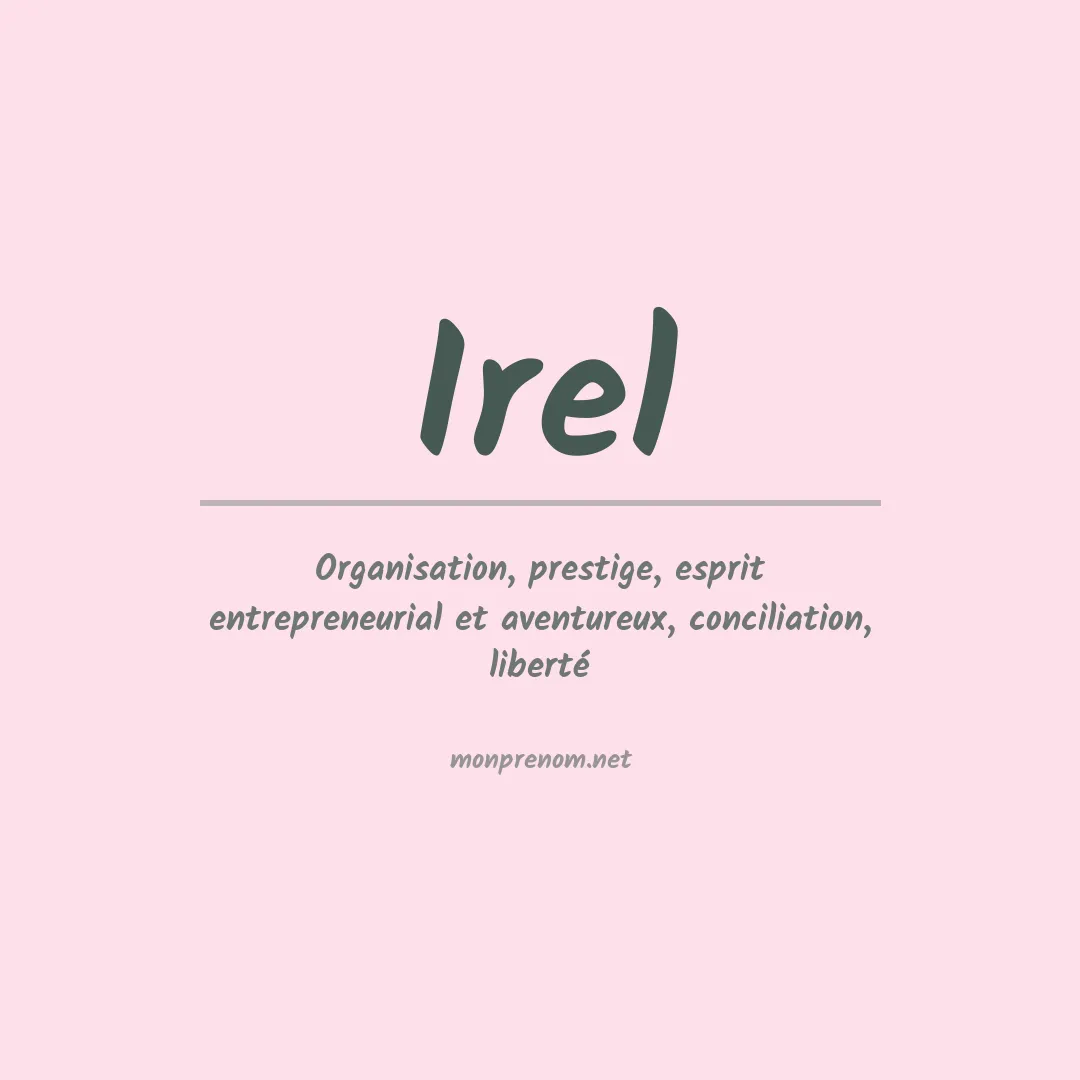 Signification du Prénom Irel Signification du Prénom Irel