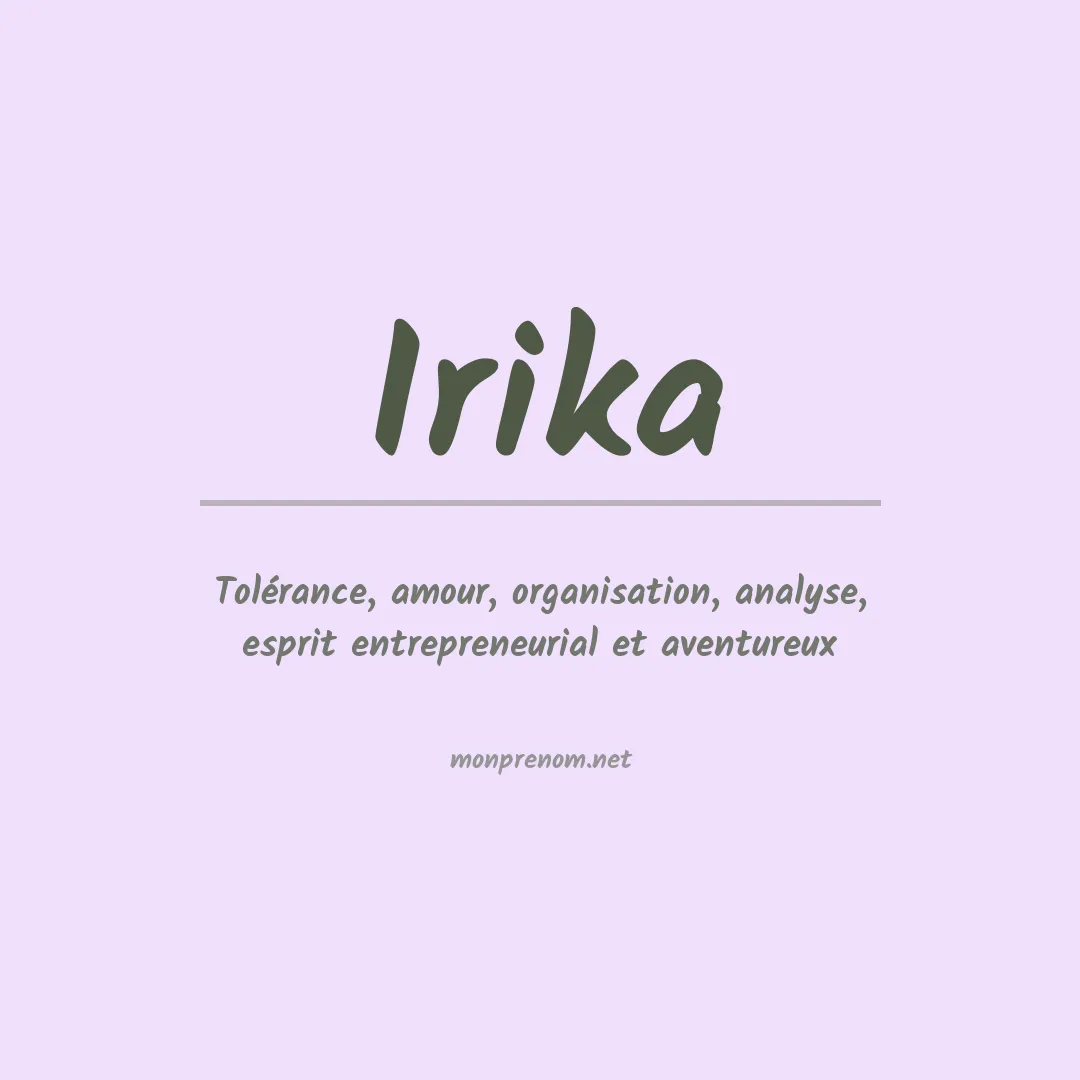 Signification du Prénom Irika Signification du Prénom Irika