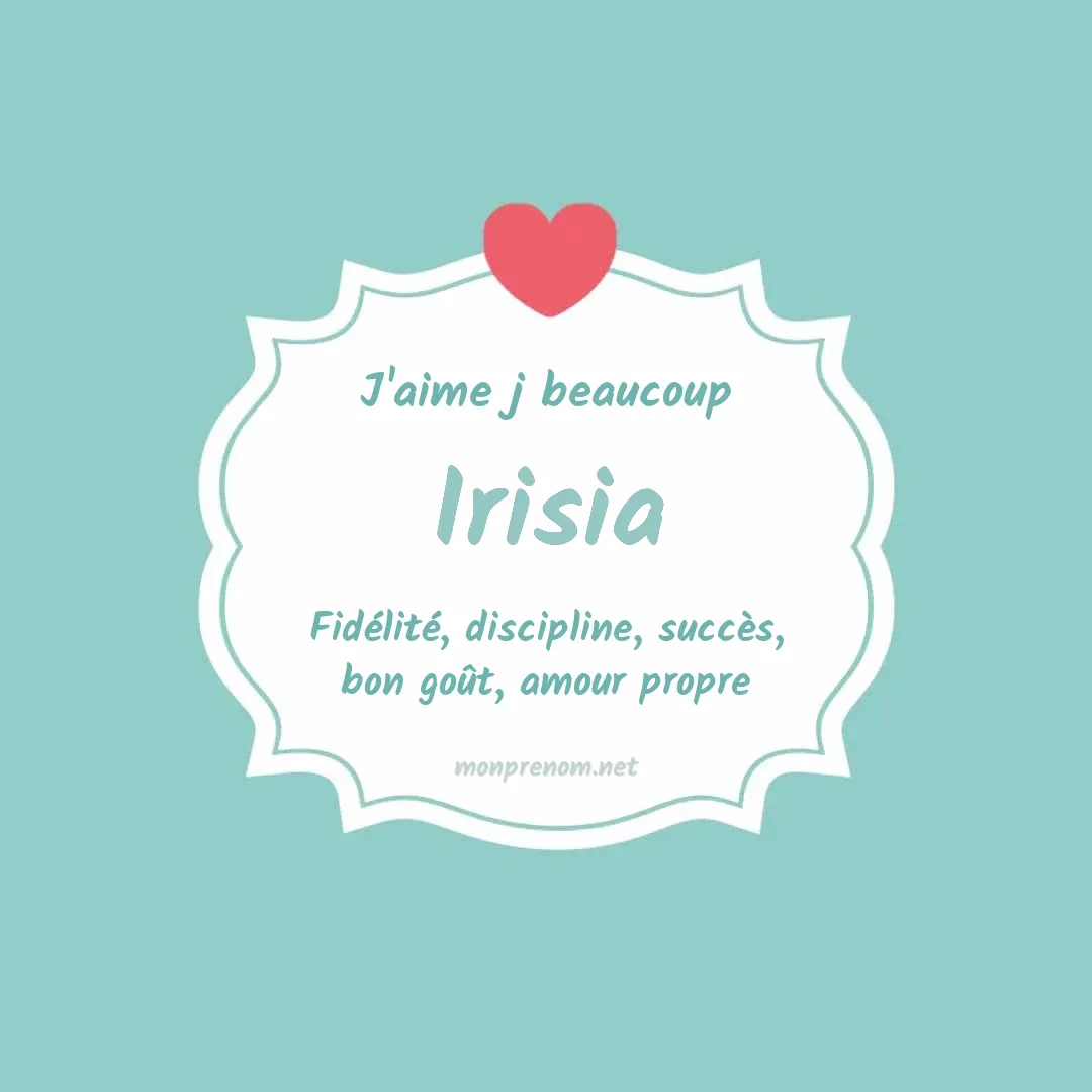 j'aime beaucoup Irisia