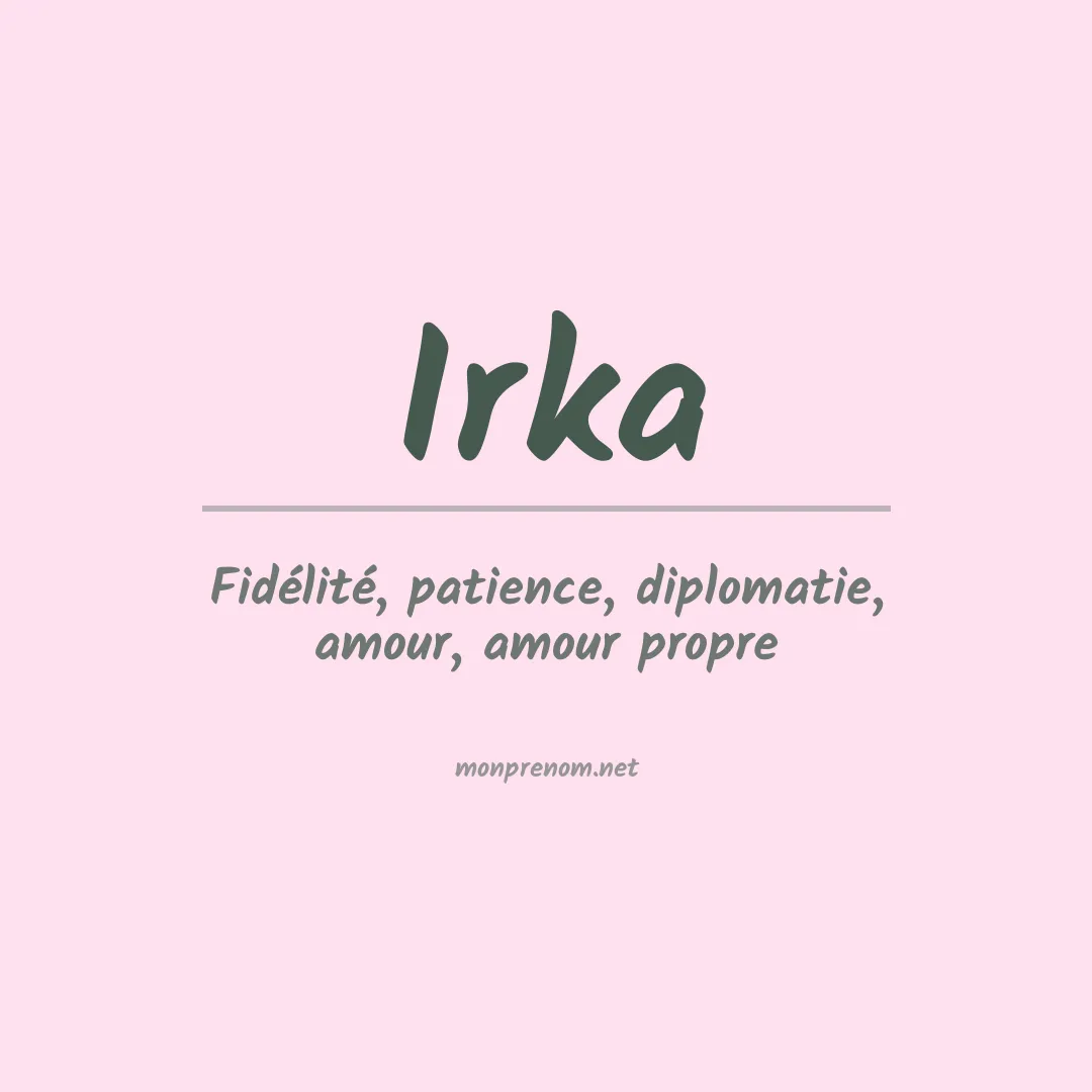 Signification du Prénom Irka Signification du Prénom Irka