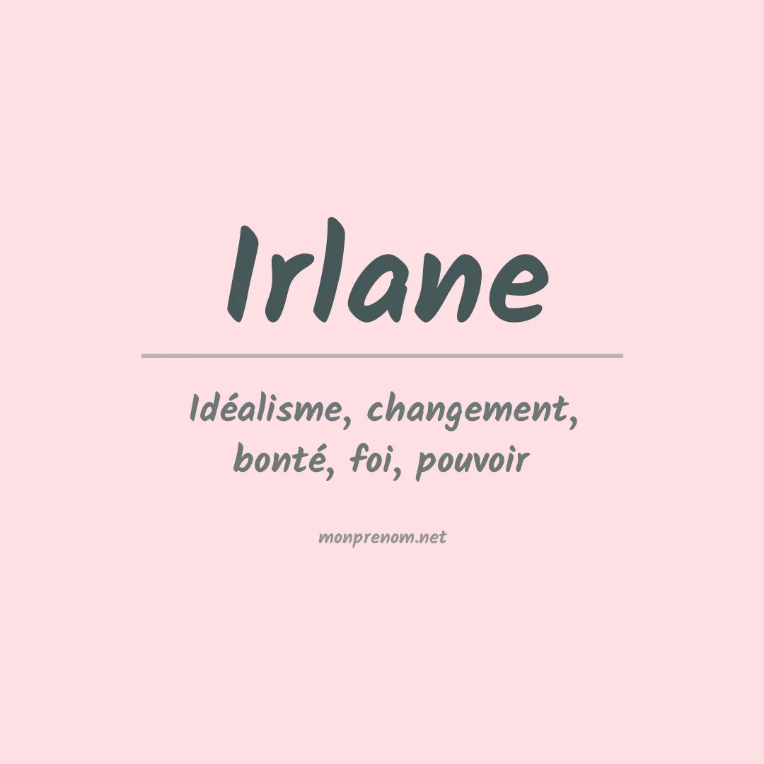 Signification du Prénom Irlane Signification du Prénom Irlane
