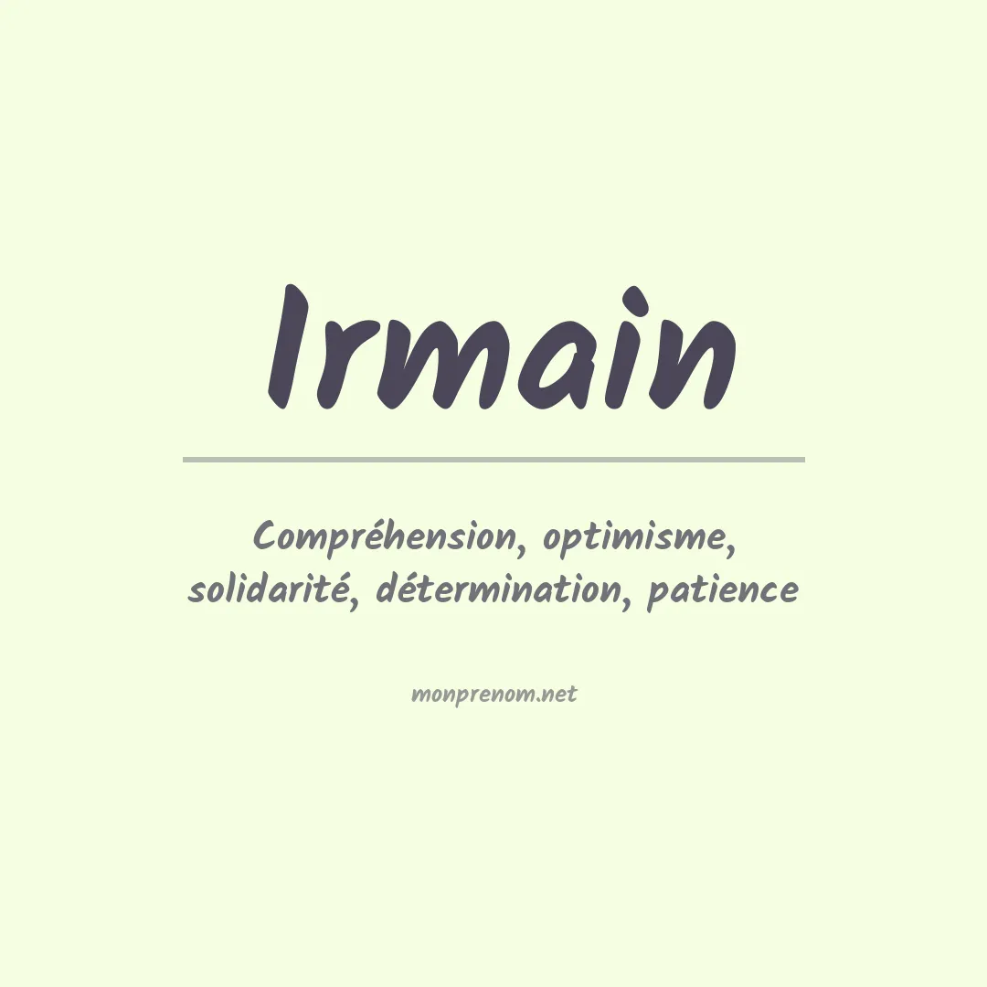 Signification du Prénom Irmain Signification du Prénom Irmain