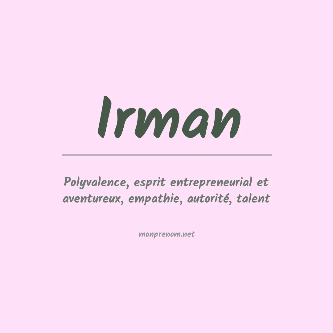Signification du Prénom Irman Signification du Prénom Irman