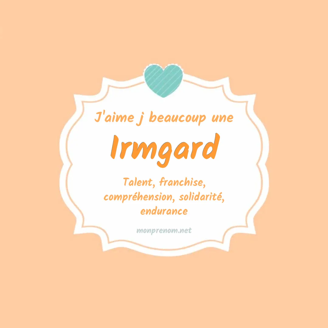j'aime beaucoup Irmgard