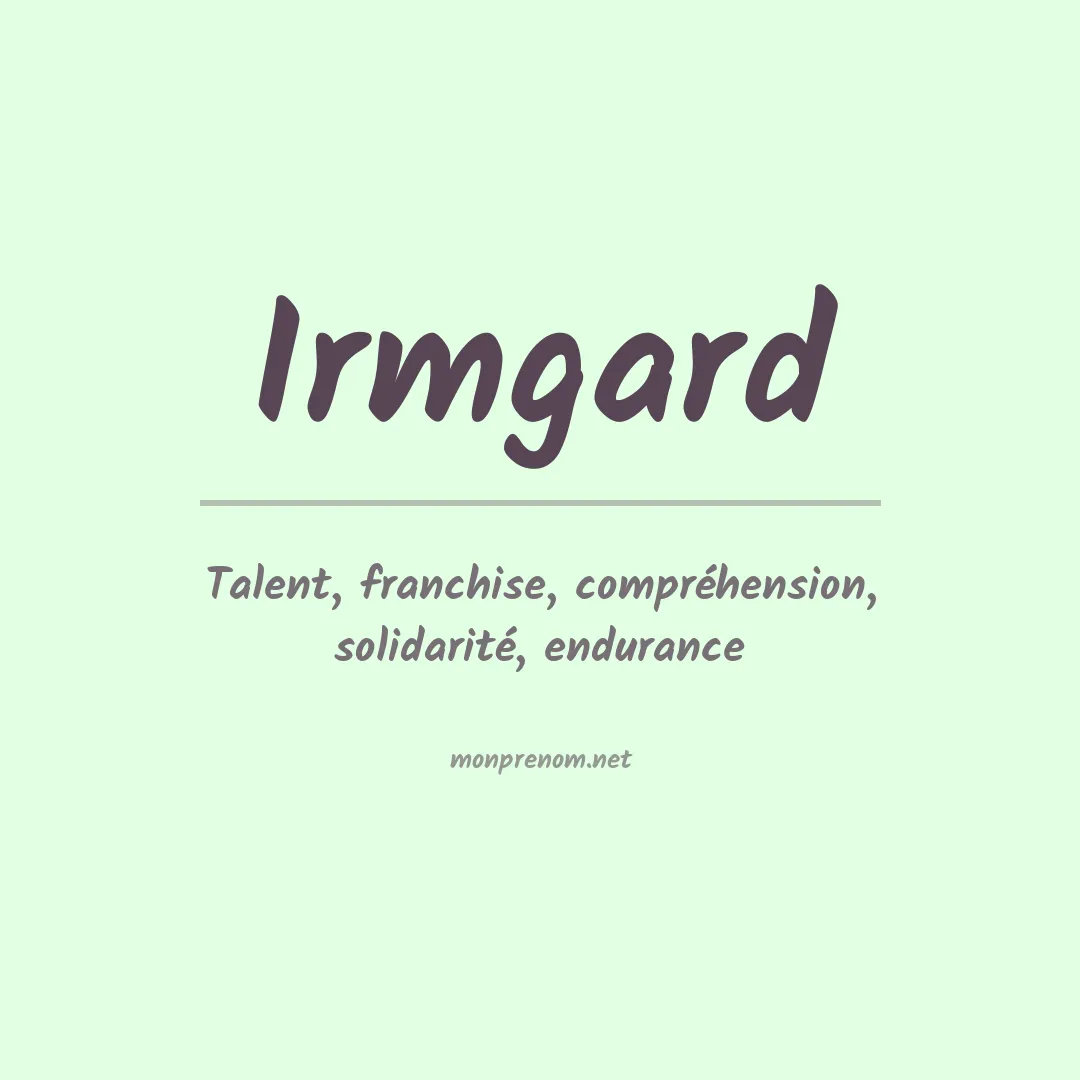 Signification du Prénom Irmgard Signification du Prénom Irmgard