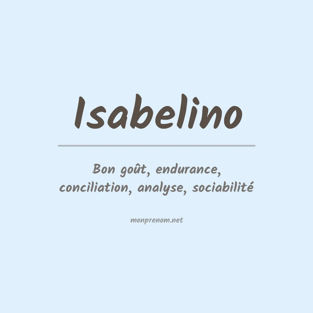 Signification du Prénom Isabelino Signification du Prénom Isabelino