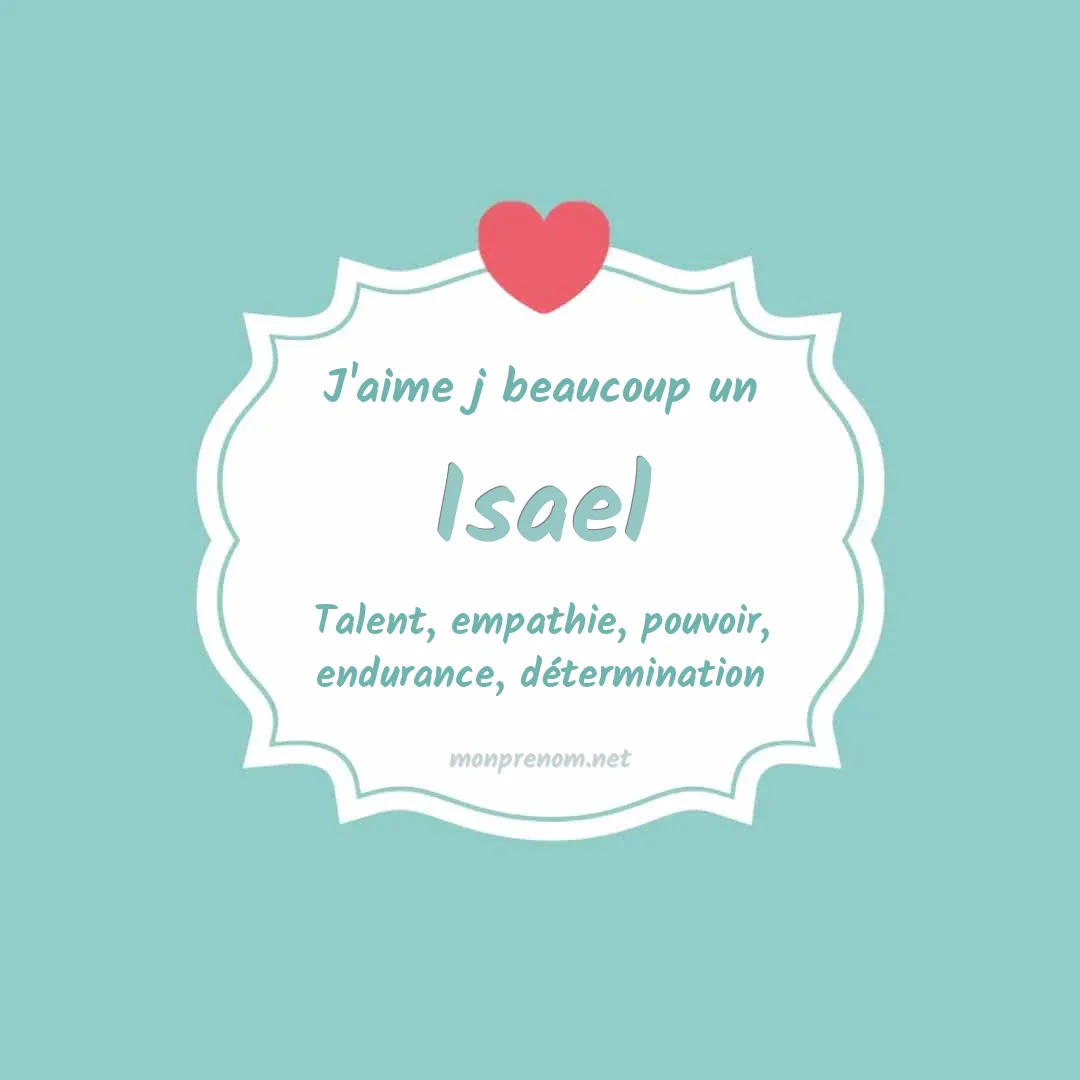 j'aime beaucoup Isael