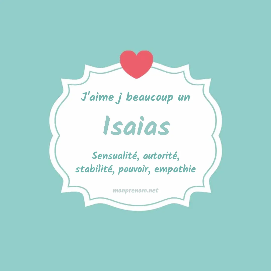 j'aime beaucoup Isaias