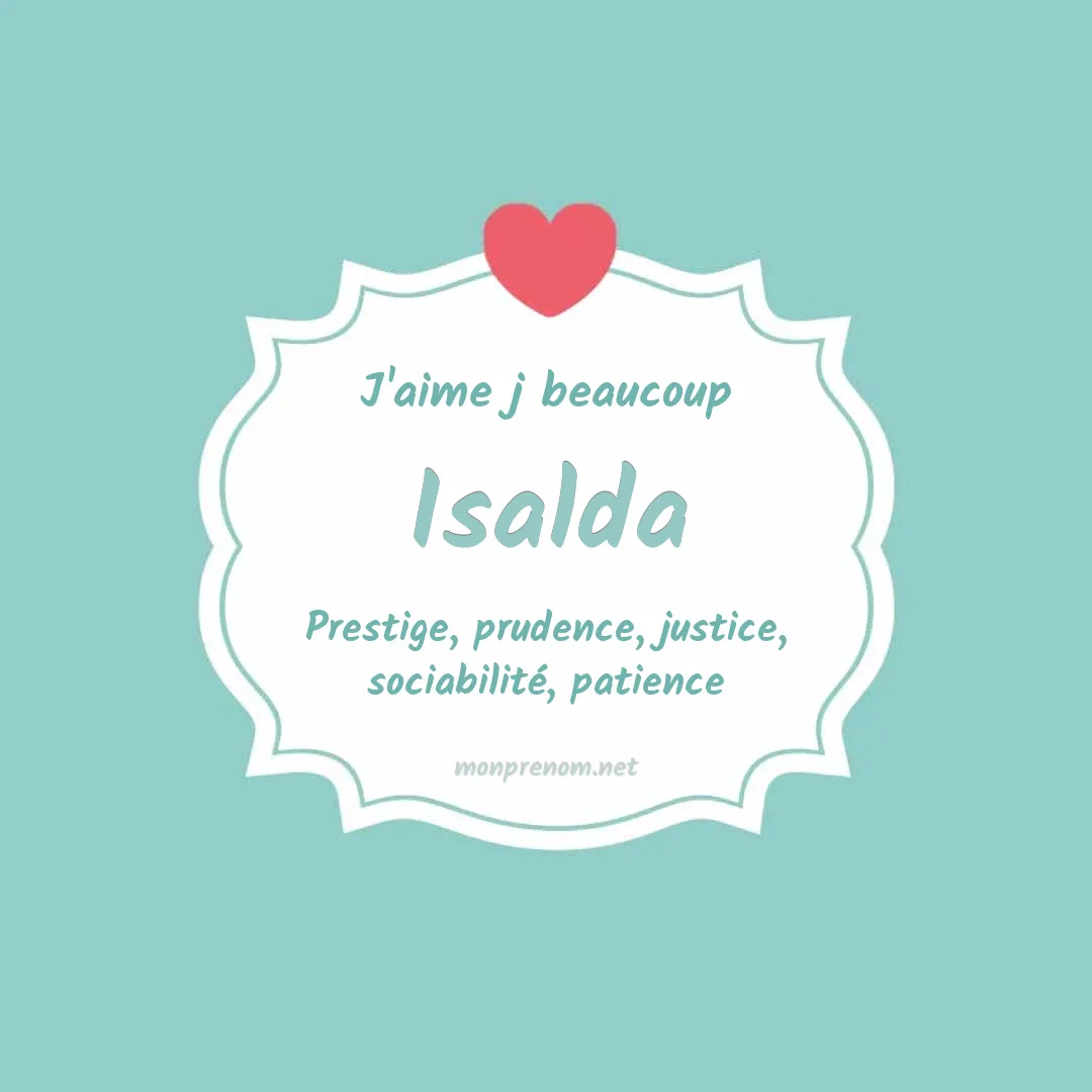j'aime beaucoup Isalda