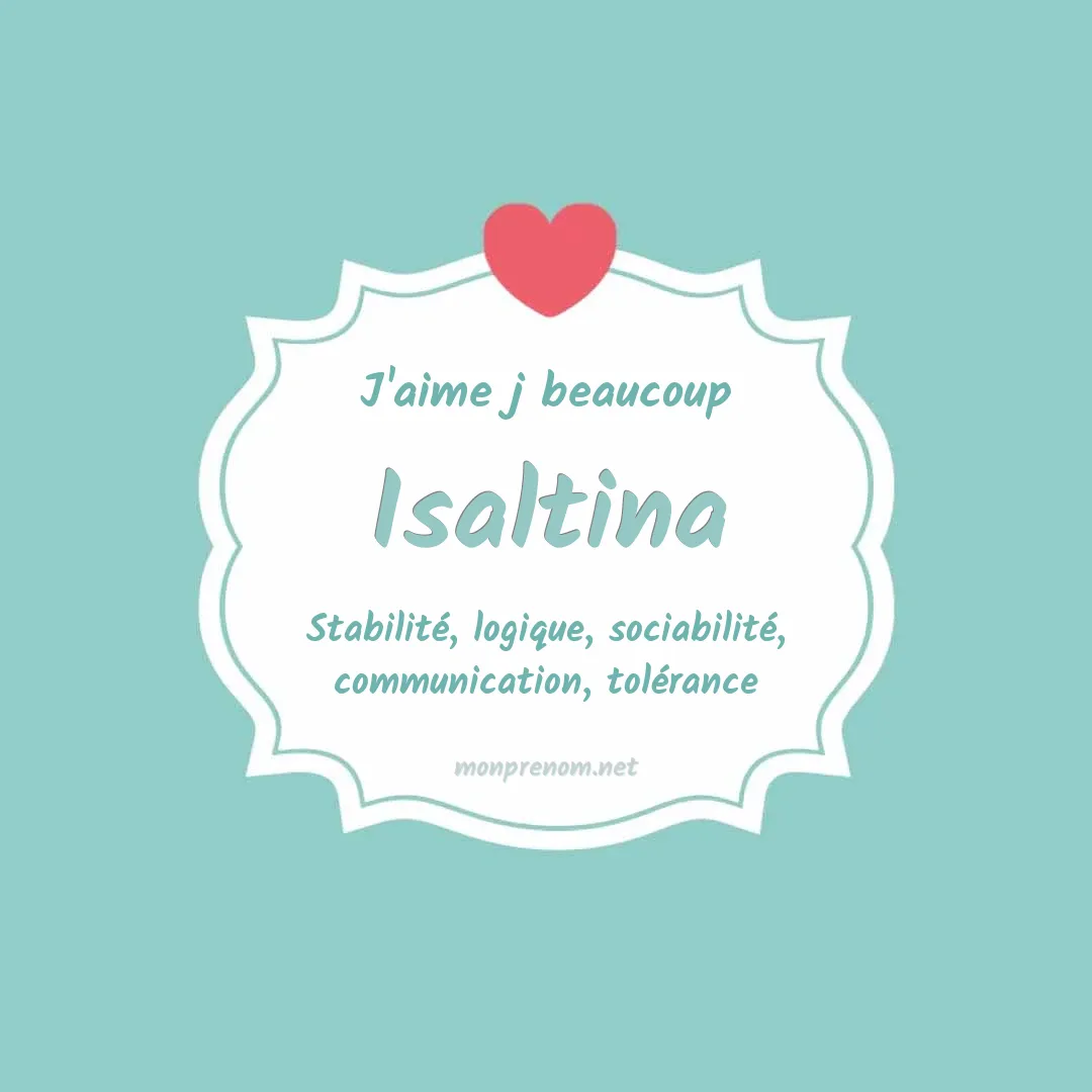 j'aime beaucoup Isaltina