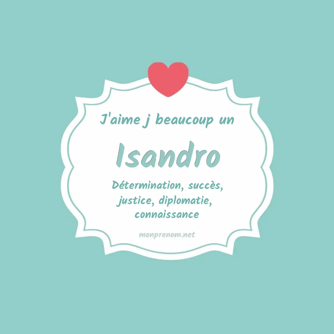 j'aime beaucoup Isandro