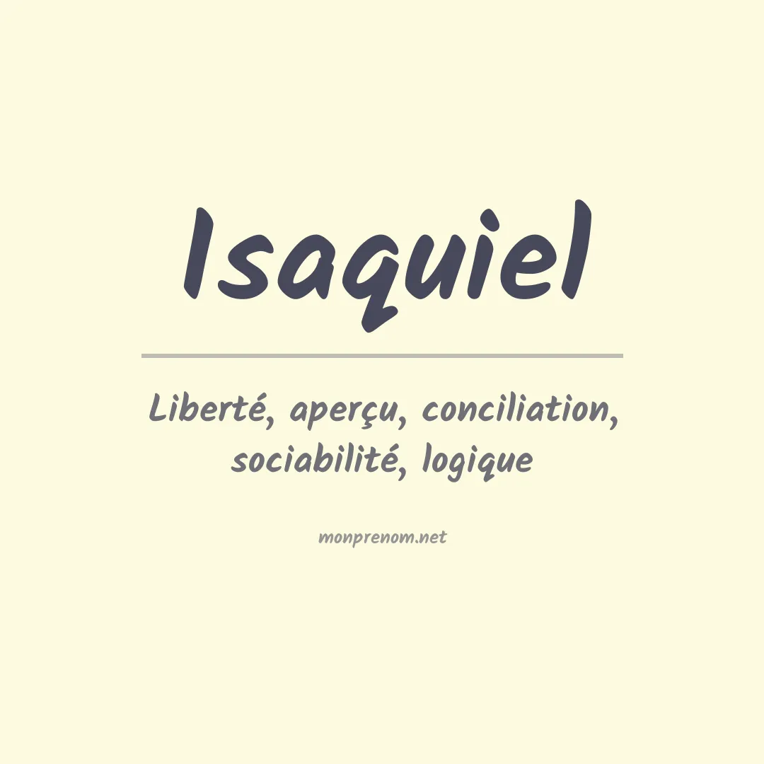 Signification du Prénom Isaquiel Signification du Prénom Isaquiel