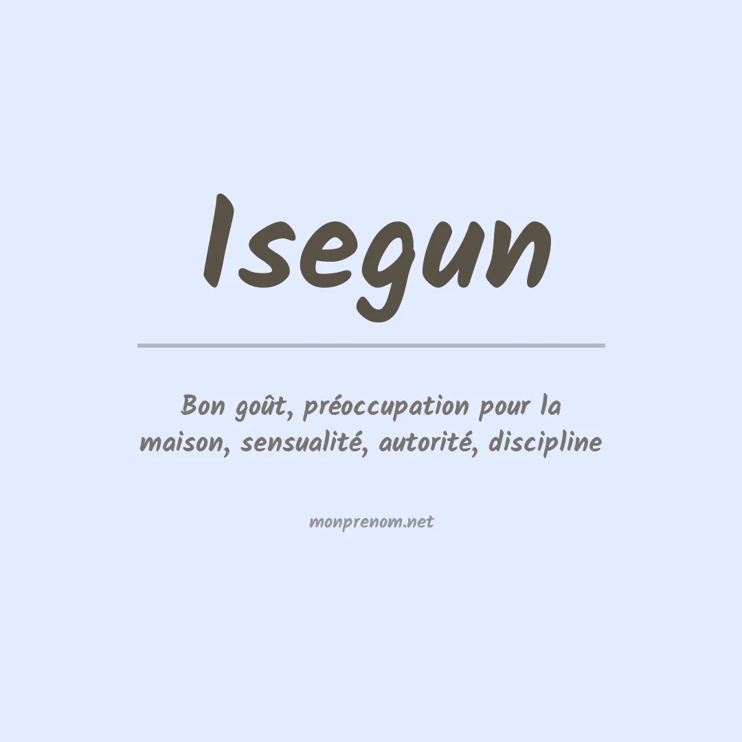 Signification du Prénom Isegun Signification du Prénom Isegun