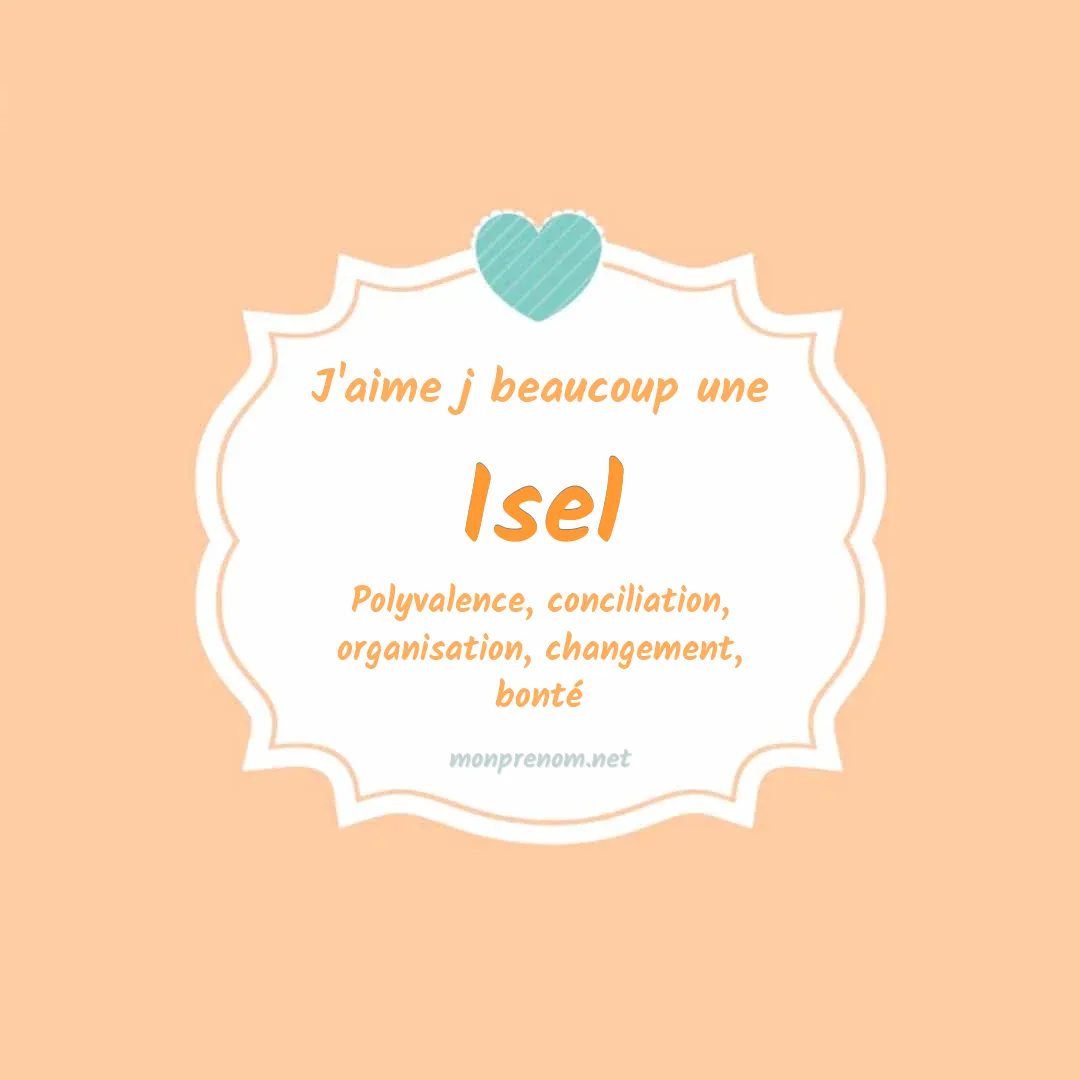 j'aime beaucoup Isel