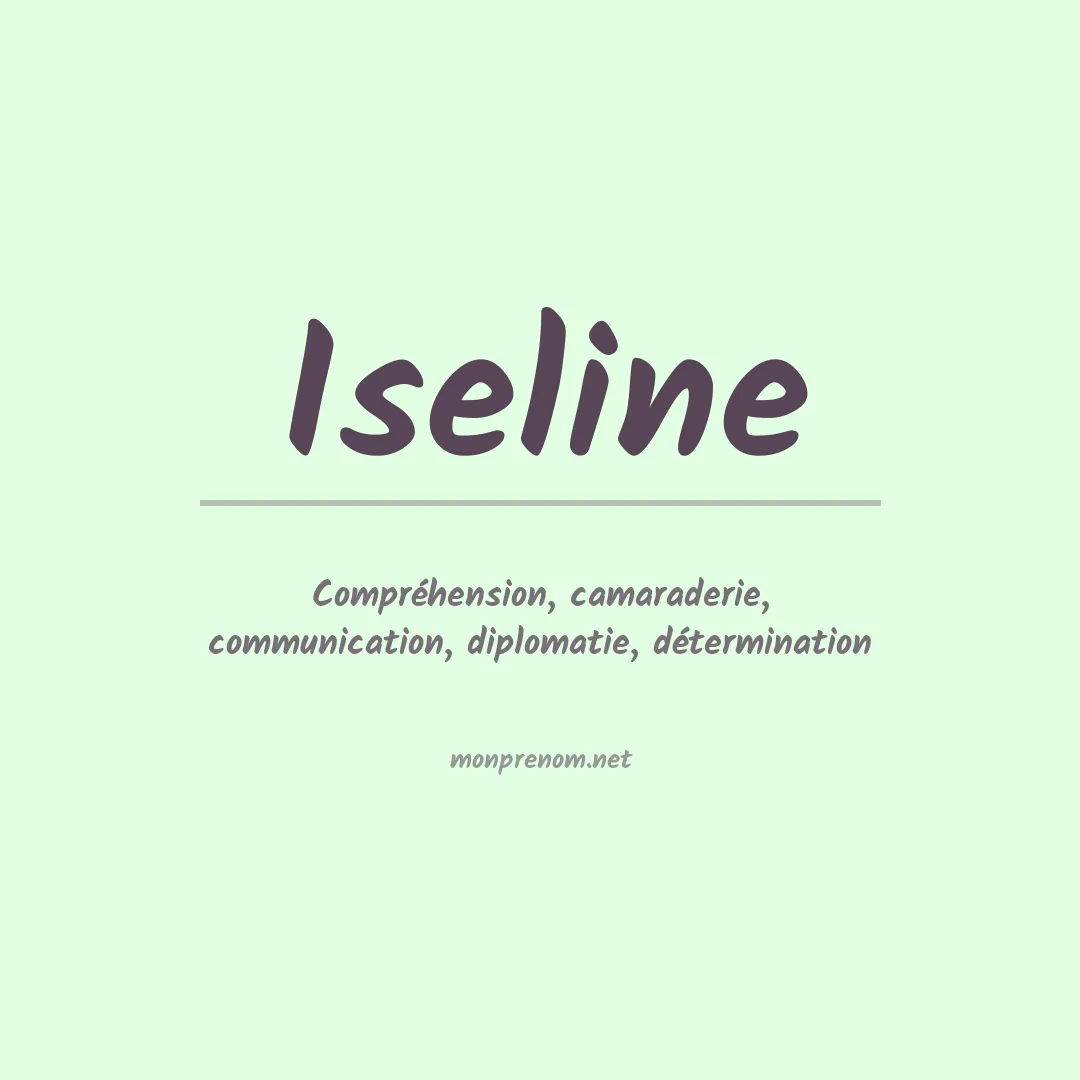 Signification du Prénom Iseline Signification du Prénom Iseline