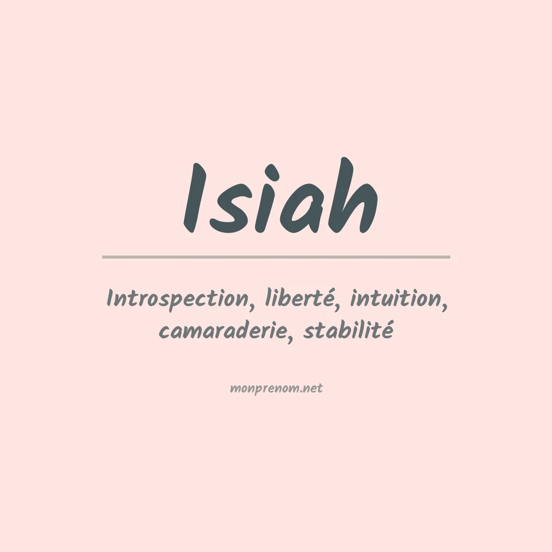 Signification du Prénom Isiah Signification du Prénom Isiah