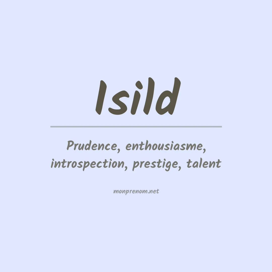 Signification du Prénom Isild Signification du Prénom Isild