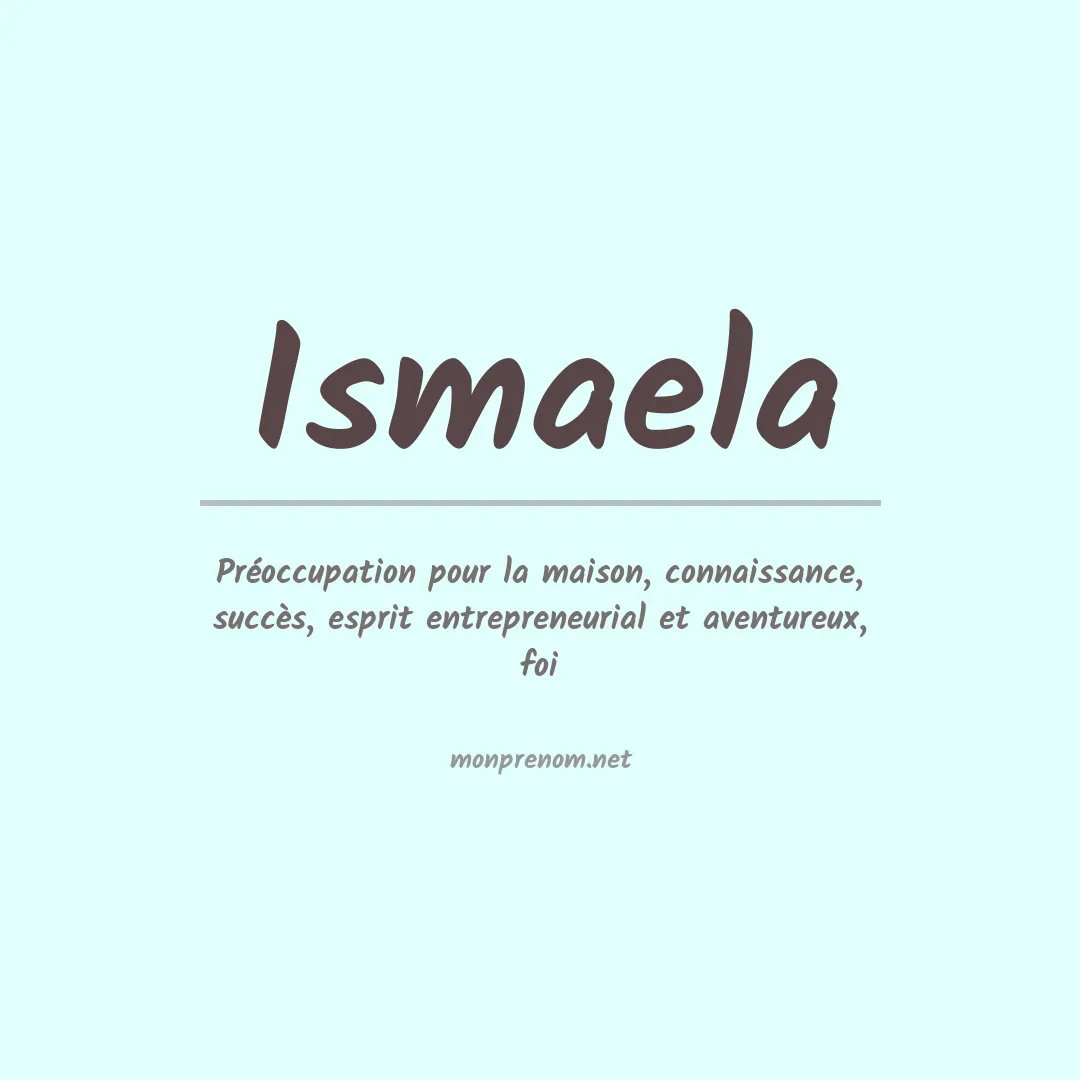 Signification du Prénom Ismaela