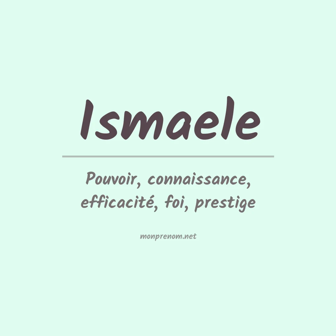 Signification du Prénom Ismaele