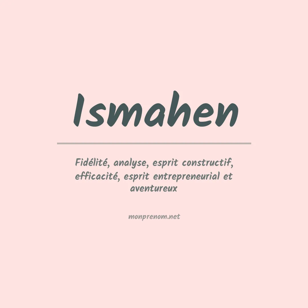 Signification du Prénom Ismahen Signification du Prénom Ismahen