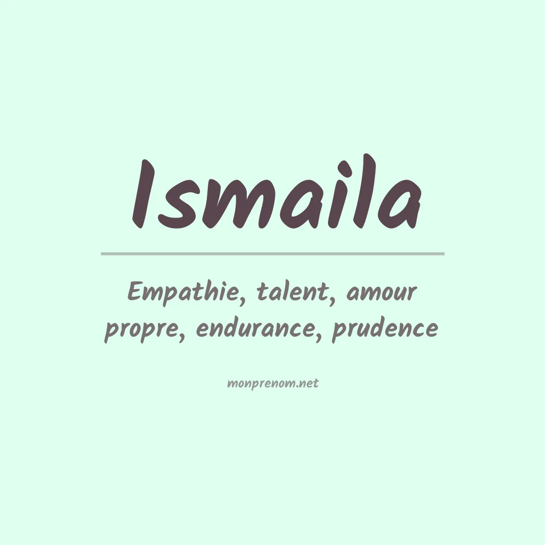 Signification du Prénom Ismaila