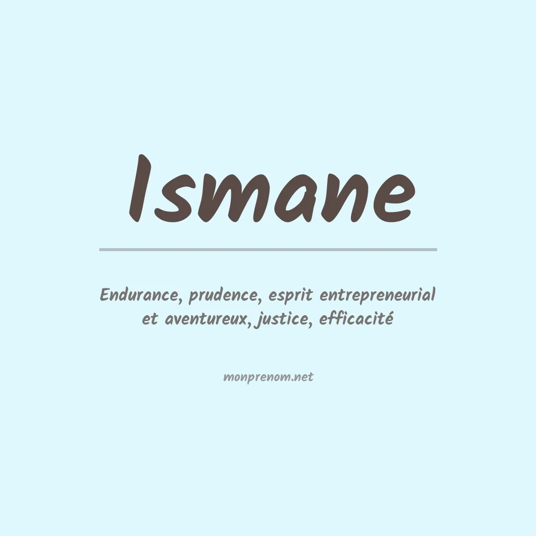Signification du Prénom Ismane Signification du Prénom Ismane