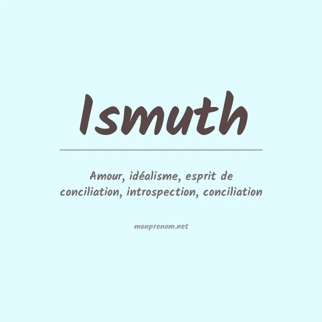 Signification du Prénom Ismuth Signification du Prénom Ismuth