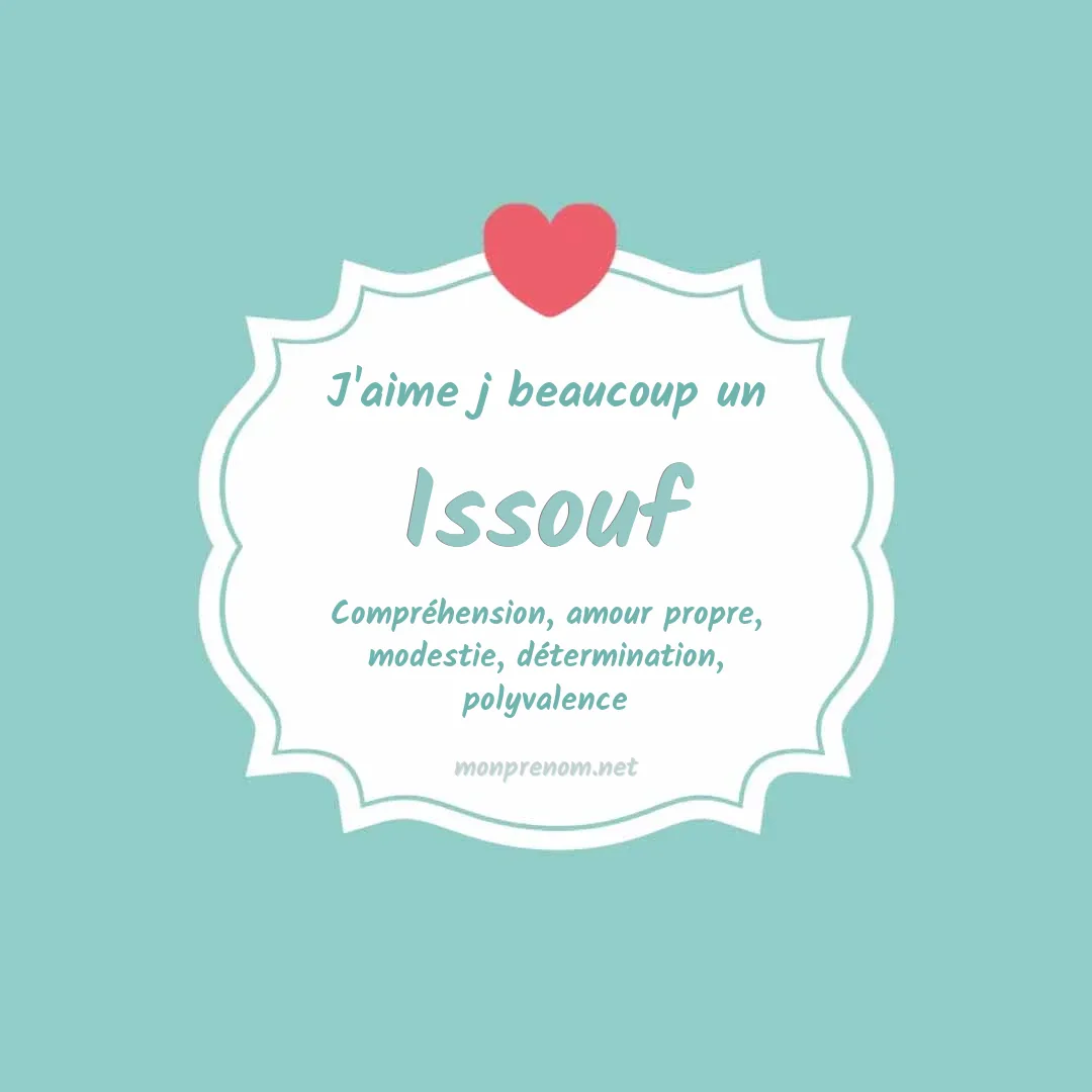 j'aime beaucoup Issouf