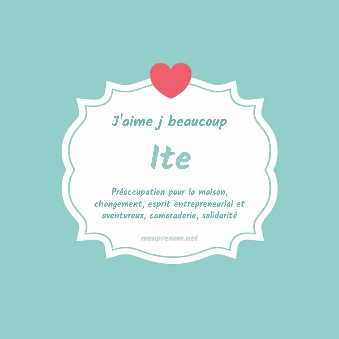 j'aime beaucoup Ite