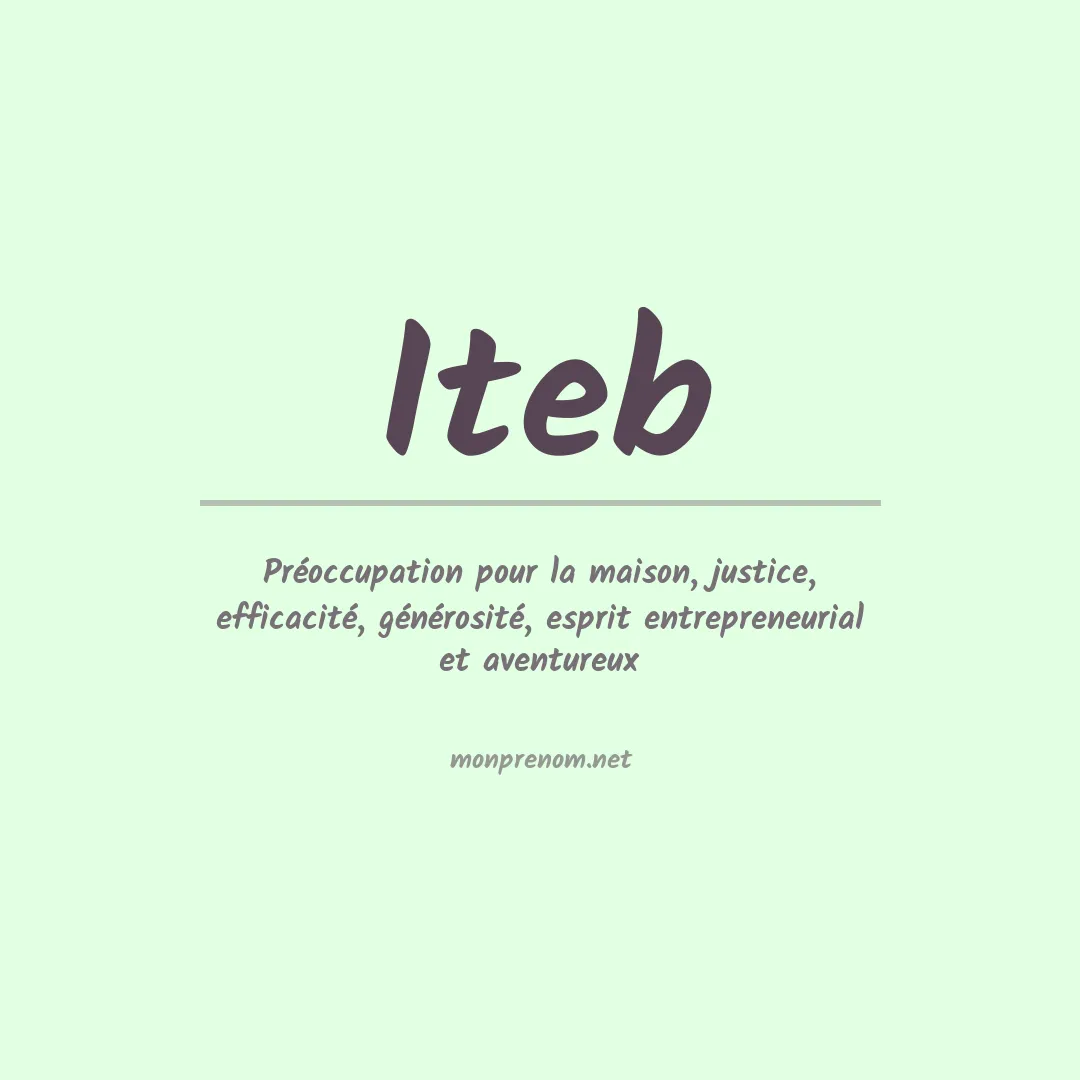 Signification du Prénom Iteb Signification du Prénom Iteb