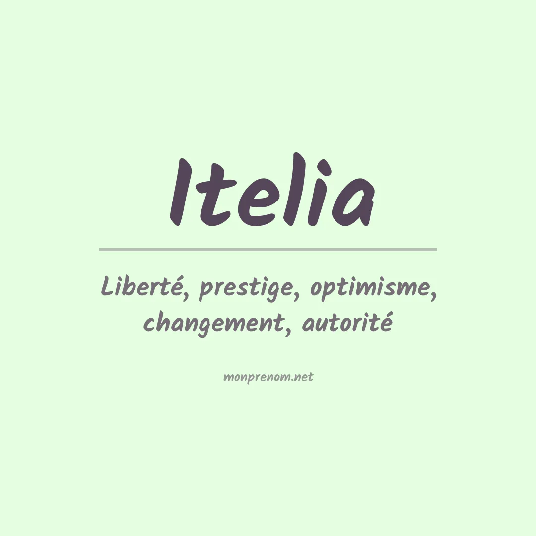 Signification du Prénom Itelia Signification du Prénom Itelia