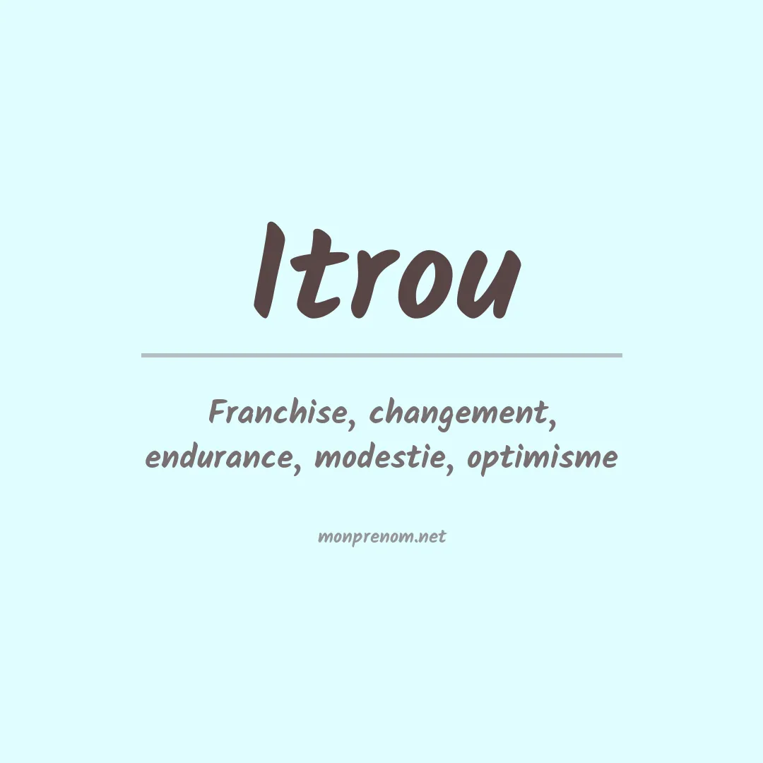 Signification du Prénom Itrou
