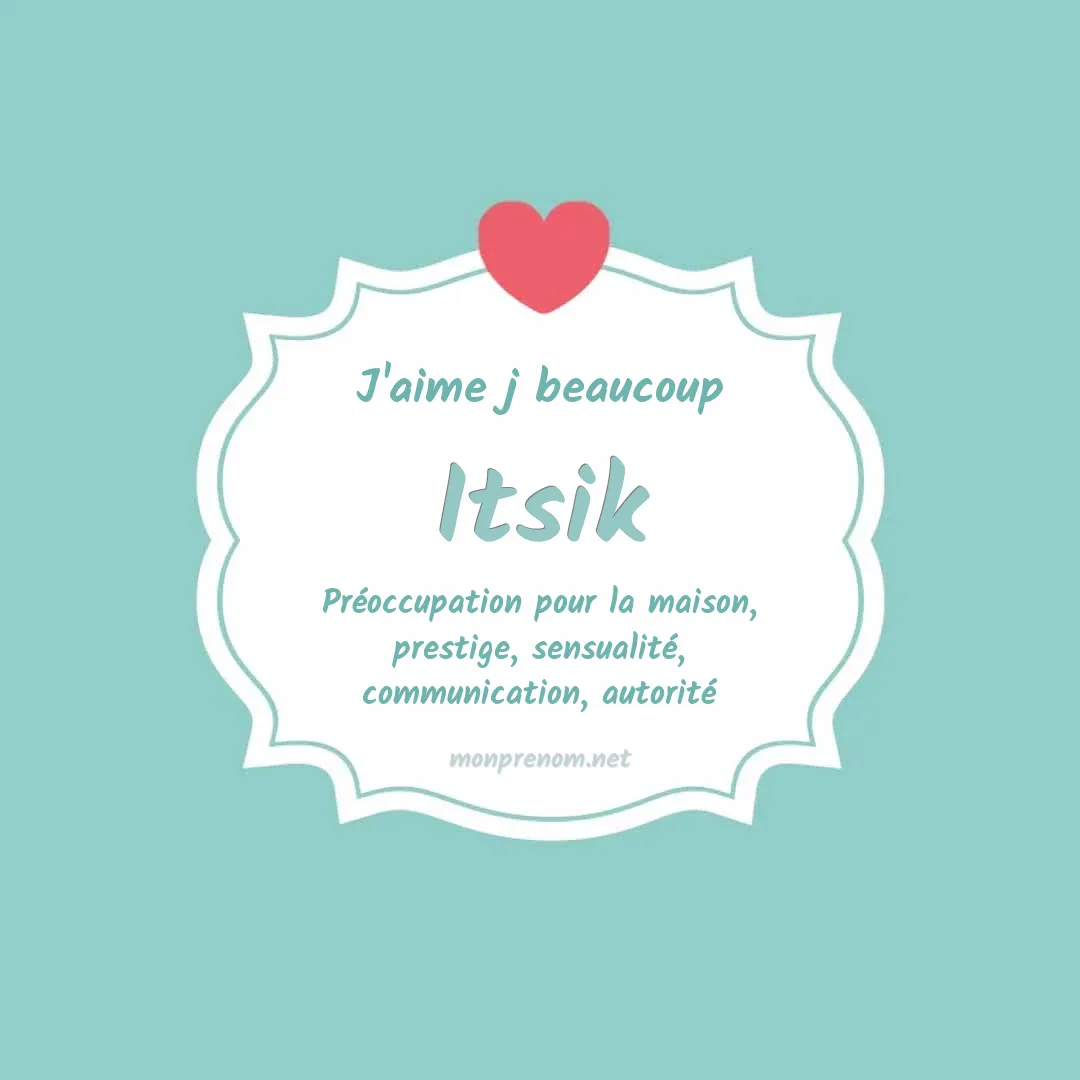 j'aime beaucoup Itsik