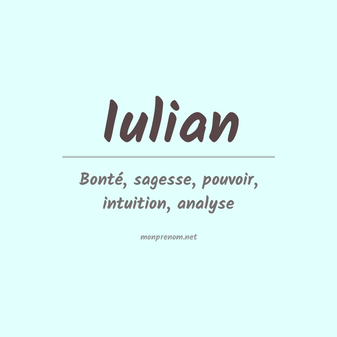 Signification du Prénom Iulian Signification du Prénom Iulian