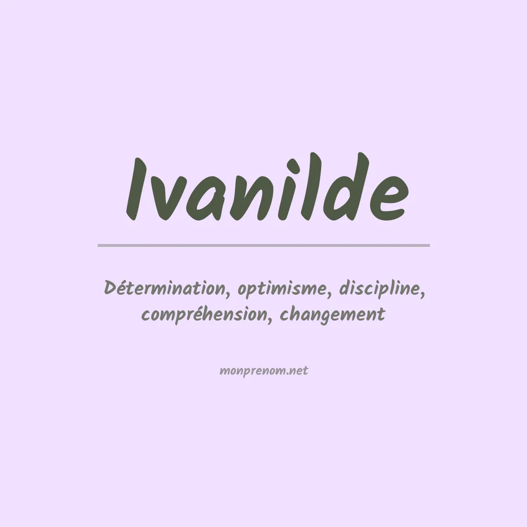 Signification du Prénom Ivanilde Signification du Prénom Ivanilde