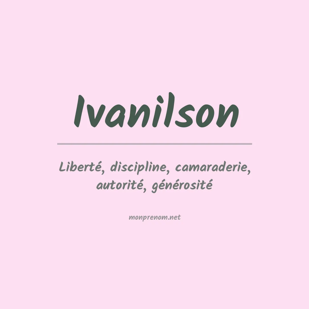 Signification du Prénom Ivanilson Signification du Prénom Ivanilson